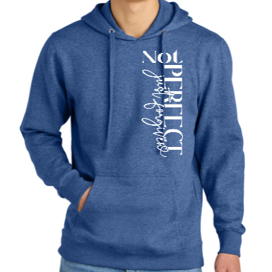 Hoodie NOT PERFECT Just Forgiven (WHT Lettering)