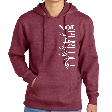 Hoodie NOT PERFECT Just Forgiven (WHT Lettering)