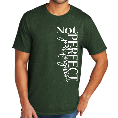 T-shirt NOT PERFECT Just Forgiven (WHT Lettering)