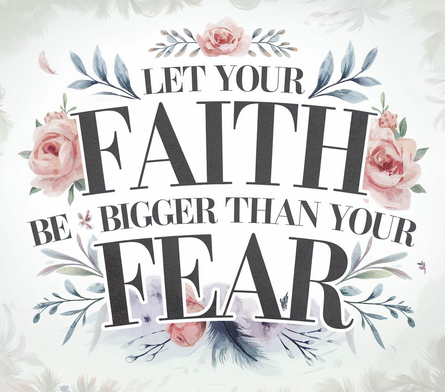 Tumbler Faith Bigger Than Fear